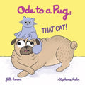 Ode to a Pug: That Cat!