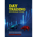 Day Trading Signals 2022: The Best Guide to Buying and Selling Signals for Day Trading and Scalping