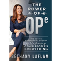 The Power of OPE: The Key to Exponential Growth is Embracing Other People's Everything