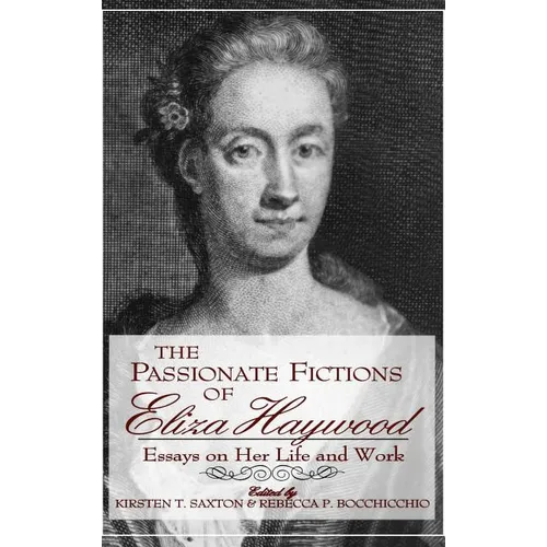 Passionate Fictions/Eliza Haywood