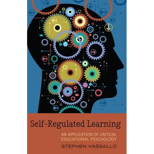 Self-Regulated Learning: An Application of Critical Educational Psychology