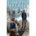 Embracing Adversity: A Life Torn and Rebuilt