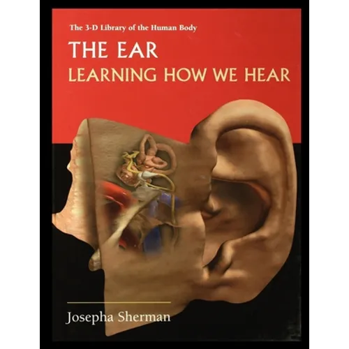 The Ear: Learning How We Hear