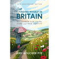 Still Finding Myself in Britain: My Search for Faith, Home and True Identity