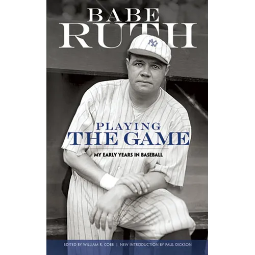 Playing the Game: My Early Years in Baseball