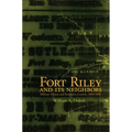 Fort Riley and Its Neighbors: Military Money and Economic Growth, 1853-1895