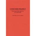 Consumer Politics: Protecting Public Interests on Capitol Hill