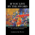 If You Live by the Sword: Politics in the Making and Unmaking of a University President