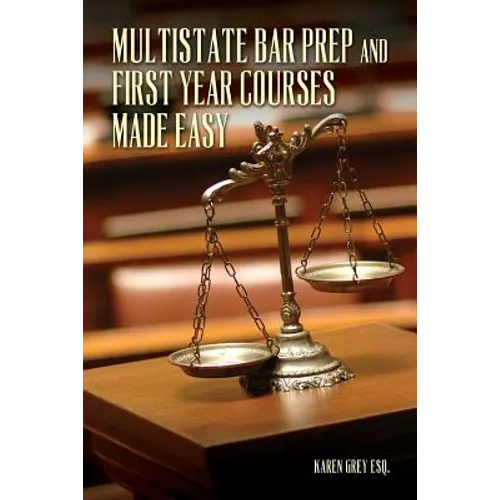 Multistate Bar Prep And First Year Courses Made Easy