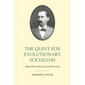 The Quest for Evolutionary Socialism: Eduard Bernstein and Social Democracy