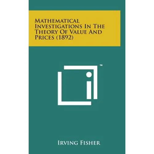 Mathematical Investigations in the Theory of Value and Prices (1892)