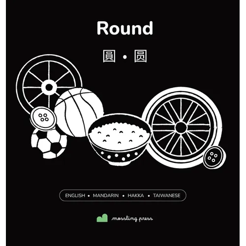Round: High-Contrast Baby Book English + Mandarin Chinese, with Hakka + Taiwanese Part of the Learn to Look Set