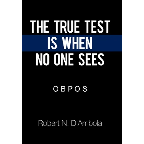 The True Test Is When No One Sees: O B P O S