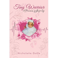 Tiny Warrior: A Preemie's Fight for Life