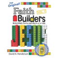 Faith Builders Building Faith One Brick at a Time Vol. 1