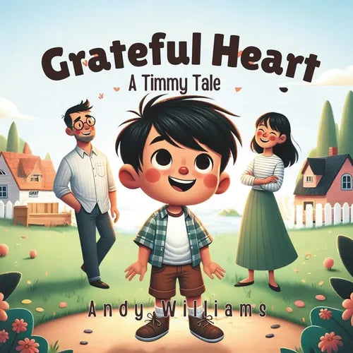 Grateful Heart: A Timmy Tale