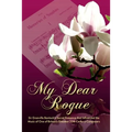 My Dear Rogue, Sir Granville Bantock's Secret Romance That Influenced the Music of One of Britain's Greatest 20th Century Composers