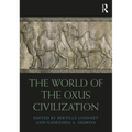 The World of the Oxus Civilization