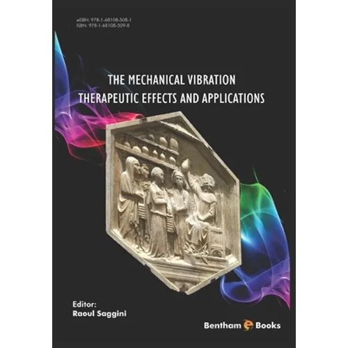 The Mechanical Vibration: Therapeutic Effects and Applications