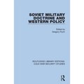 Soviet Military Doctrine and Western Policy