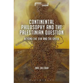 Continental Philosophy and the Palestinian Question: Beyond the Jew and the Greek