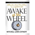 Awake at the Wheel: Getting Your Great Ideas Rolling (in an Uphill World)