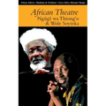 African Theatre 13: Ngugi Wa Thiong'o and Wole Soyinka