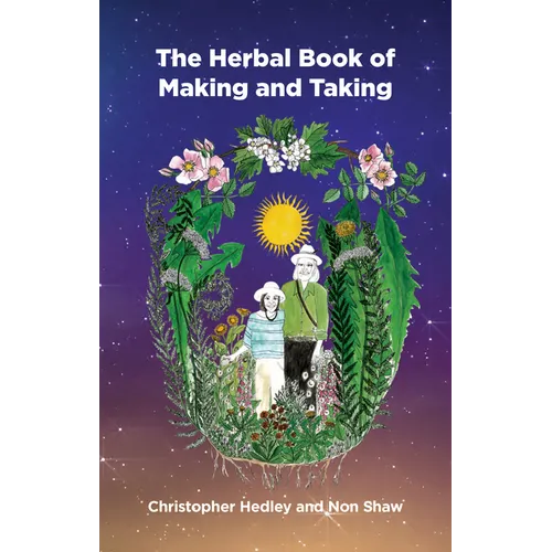 A Herbal Book of Making and Taking