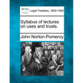 Syllabus of Lectures on Uses and Trusts.