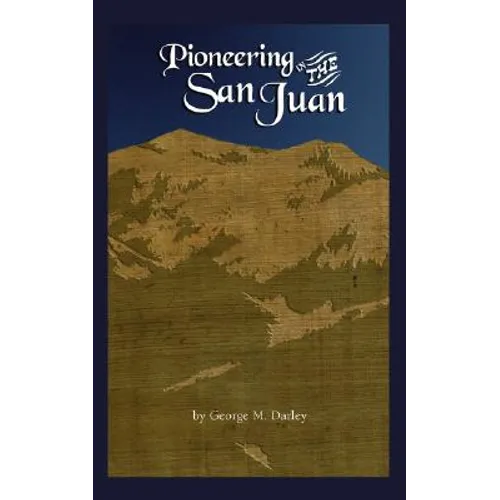 Pioneering in the San Juan