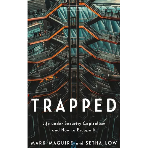 Trapped: Life Under Security Capitalism and How to Escape It