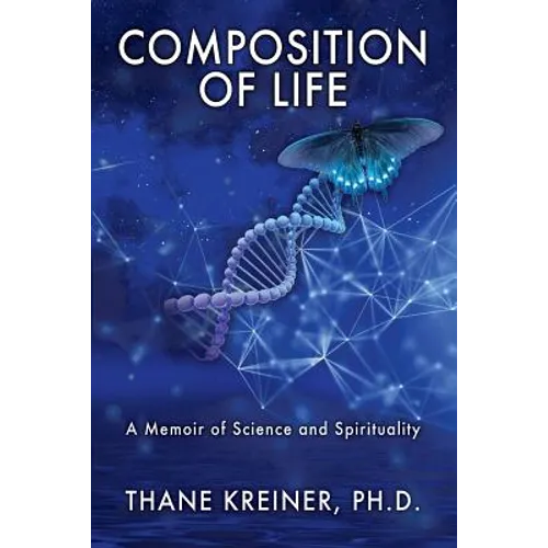 Composition of Life: A Memoir of Science and Spirituality