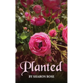 Planted