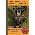 The Way Of The Zen Cowboy: Fireside Stories From A Globetrotting Rhythmatist