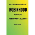 Opening Your First Robinhood Account