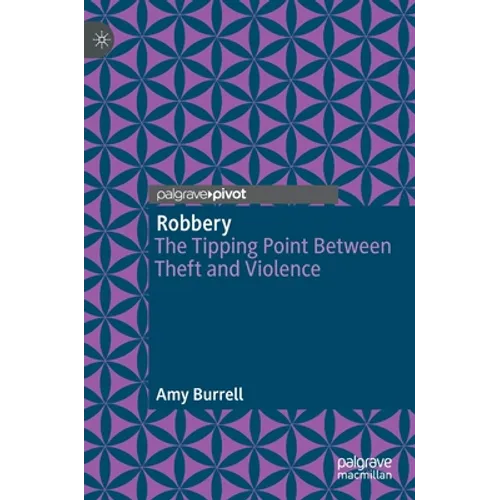 Robbery: The Tipping Point Between Theft and Violence