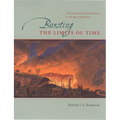 Bursting the Limits of Time: The Reconstruction of Geohistory in the Age of Revolution