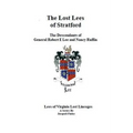 The Lost Lees of Stratford the Descendants of General Robert E Lee and Nancy Ruffin