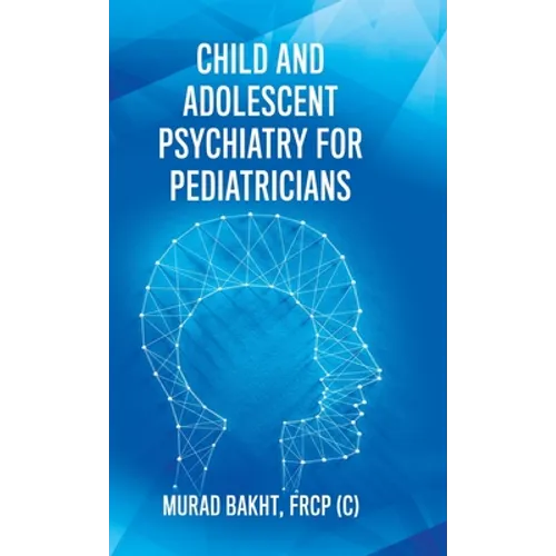 Child and Adolescent Psychiatry for Pediatricians
