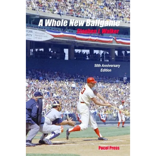 A Whole New Ballgame: The 1969 Washington Senators 50th Anniversary Edition