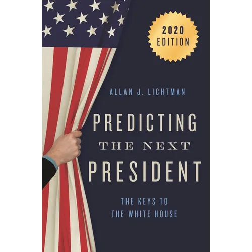 Predicting the Next President: The Keys to the White House, 2020