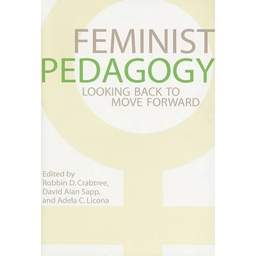 Feminist Pedagogy: Looking Back to Move Forward