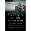 Foreign in Two Homelands
