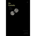 On Curiosity: The Art of Market Seduction