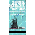 Computers, Cockroaches, and Ecosystems: Understanding Learning through Metaphor