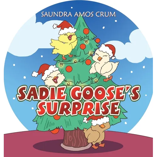 Sadie Goose's Surprise