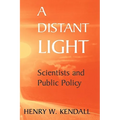 A Distant Light: Scientists and Public Policy