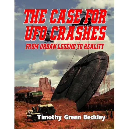 The Case for UFO Crashes - From Urban Legend to Reality