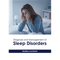 Diagnosis and Management of Sleep Disorders