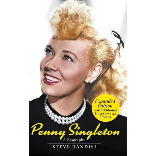 Penny Singleton: A Biography (Expanded Edition): A Biography (Revised Edition)